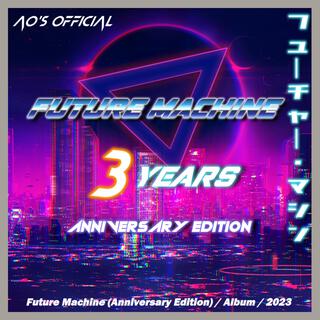 Future Machine (3rd Anniversary Edition)