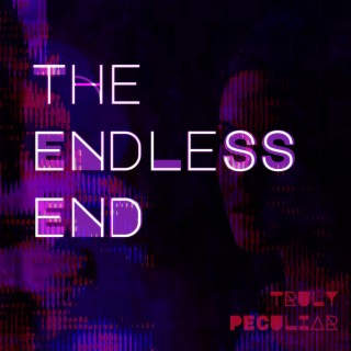 The Endless End