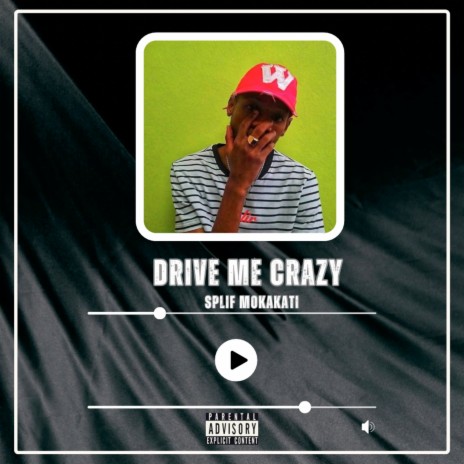 Drive Me Crazy ft. Mzi da vocals | Boomplay Music