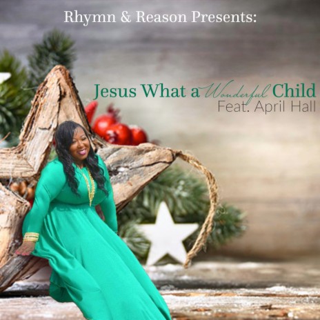 Jesus What a Wonderful Child (Limited Version) ft. April Hall | Boomplay Music