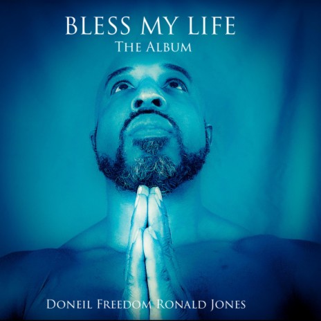 Bless My Life | Boomplay Music
