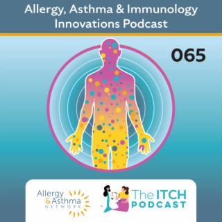 #65 - The Symptoms and Triggers of Mast Cell Disease