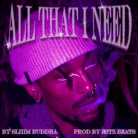 All that I Need | Boomplay Music