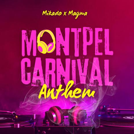 Montpel Carnival Anthem (Ft. La WIF) ft. Mikado | Boomplay Music