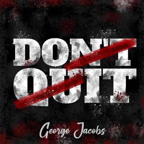 Don't Quit | Boomplay Music