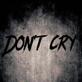 Don't cry