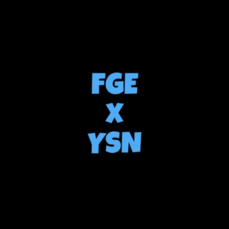 FGE X YSN ft. Fatbeezy | Boomplay Music