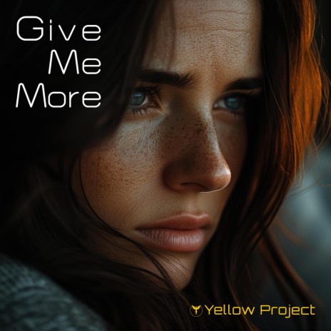Give me more