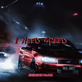 I Need Speed