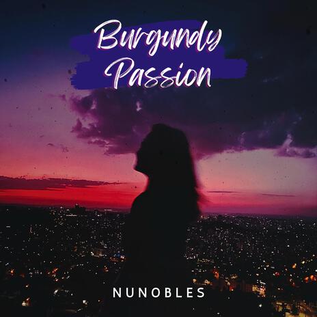 BURGUNDY PASSION | Boomplay Music