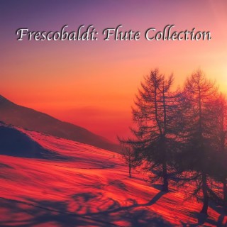 Frescobaldi: Flute Collection