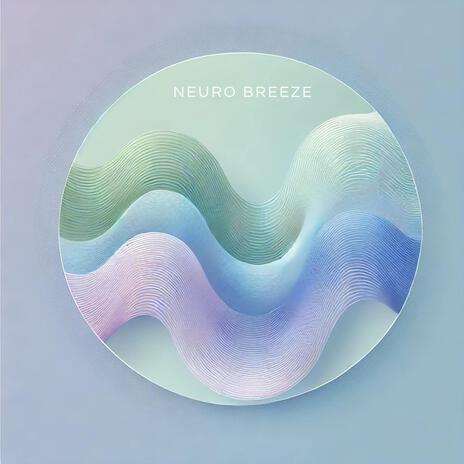 Neuro Breeze | Boomplay Music