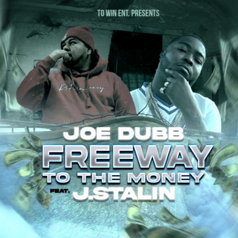 Freeway to the money ft. j. stalin | Boomplay Music