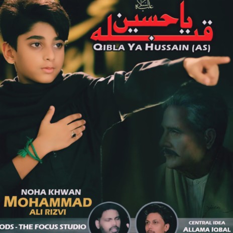 Qibla Ya Hussain by Muhammad Ali Rizvi | Boomplay Music
