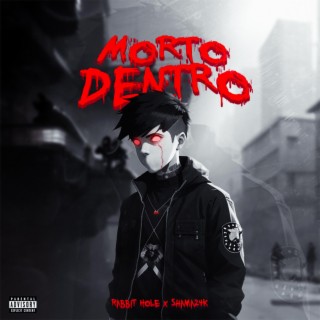 Morto Dentro ft. Shama24k lyrics | Boomplay Music