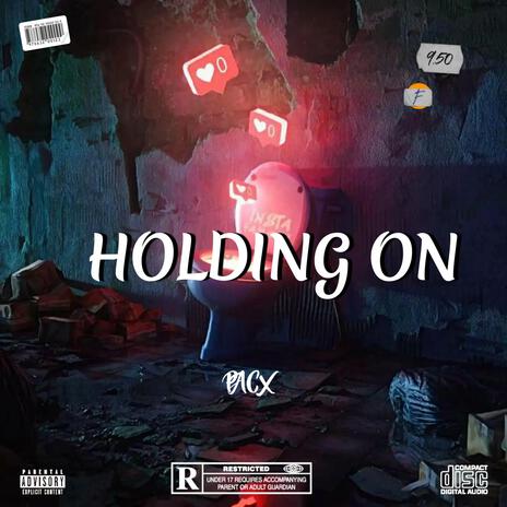 Holding On | Boomplay Music