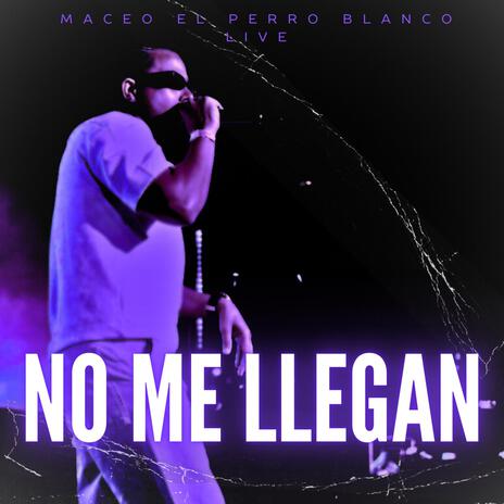 no me llegan | Boomplay Music