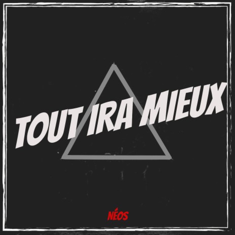 Tout Ira Mieux | Boomplay Music