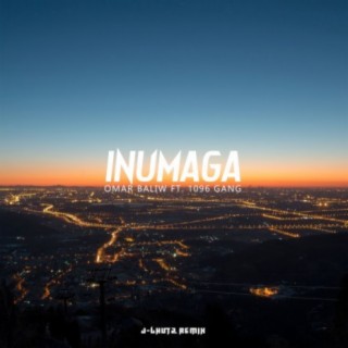 Inumaga (J-Lhutz Remix) ft. J-Lhutz & 1096 Gang lyrics | Boomplay Music
