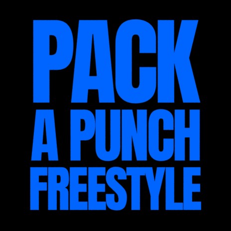 PACK A PUNCH FREESTYLE | Boomplay Music