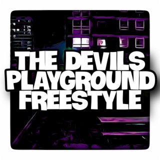 The Devils Playground Freestyle