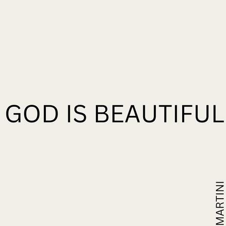 God is Beautiful | Boomplay Music