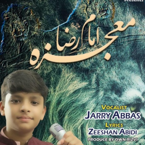 Mojza-e-Imam Raza By Jarry Abbas | Boomplay Music