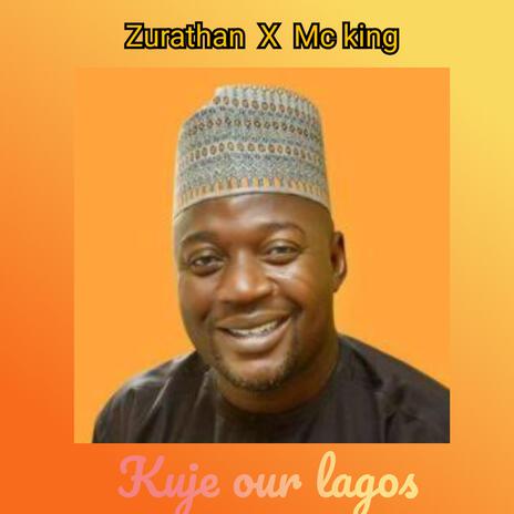 Kuje our lagos ft. Zurathan | Boomplay Music