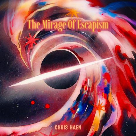 The Mirage Of Escapism