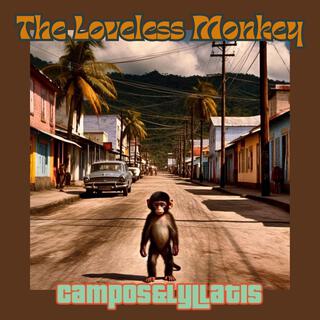 The Loveless Monkey