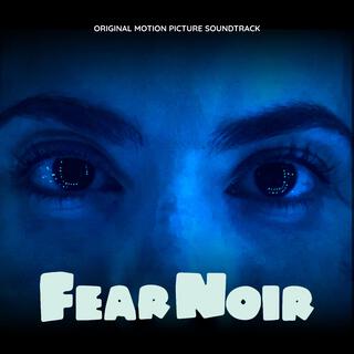 Fear Noir Original Soundtrack