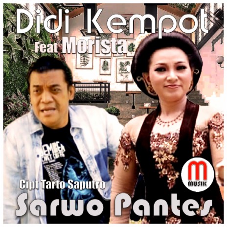 Sarwo Pantes ft. Morista | Boomplay Music