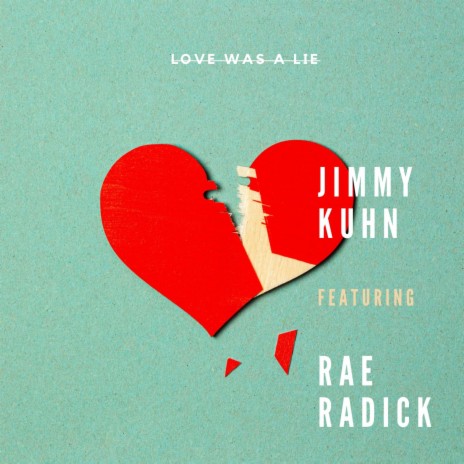 Love Was a Lie ft. Rae Radick | Boomplay Music