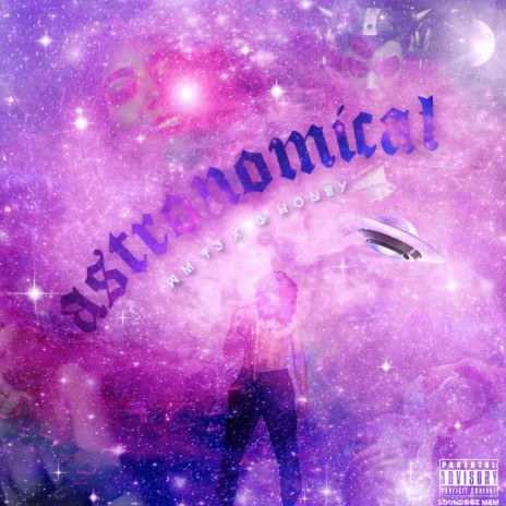 ASTRONOMICAL ft. G HONEY | Boomplay Music