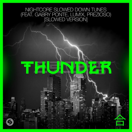 Thunder (feat. Gabry Ponte, LUM!X, Prezioso) [Slowed Version] | Boomplay Music