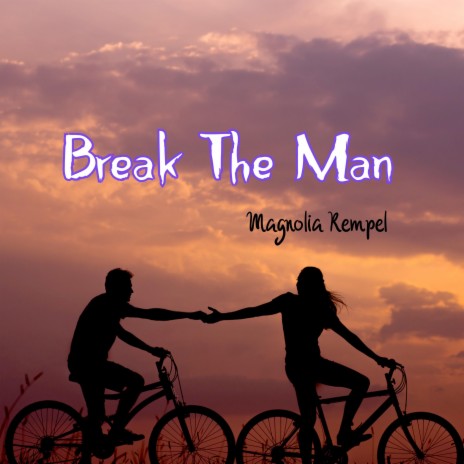 Break The Man