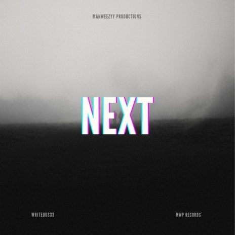 Next ft. WRITEOUS33