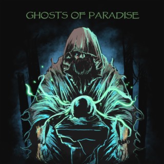 Ghosts of Paradise lyrics | Boomplay Music