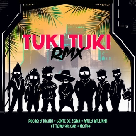 TUKI TUKI (Remix) ft. Willy William, Gente de Zona, MOTIFF & Tony Succar