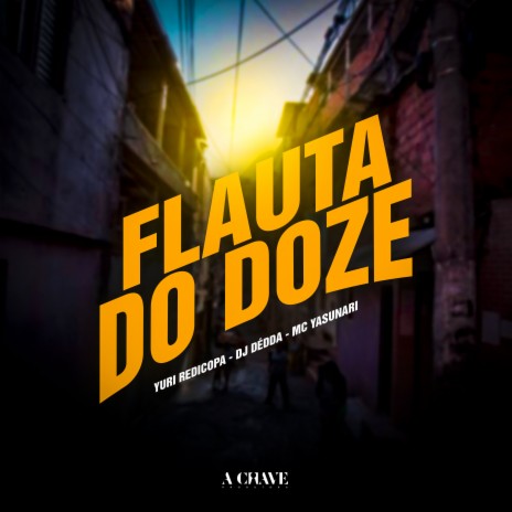 Flauta do Doze (feat. DJ NDC) | Boomplay Music