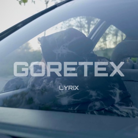 Goretex | Boomplay Music
