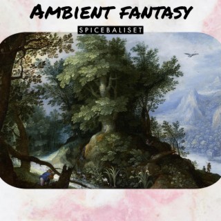 Ambient Fantasy