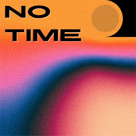 No Time | Boomplay Music