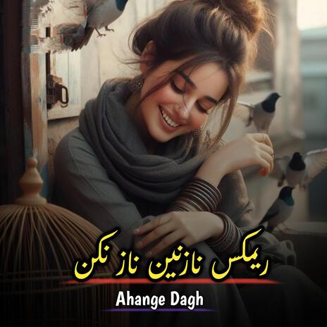 ریمکس نازنین ناز نکن | Boomplay Music