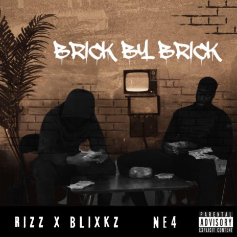 BRICK BY BRICK ft. RIZZ & BLIXKZ | Boomplay Music