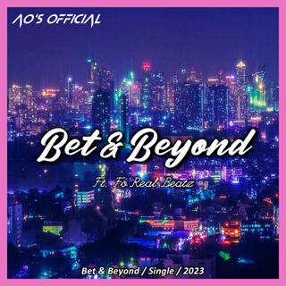 Bet & Beyond