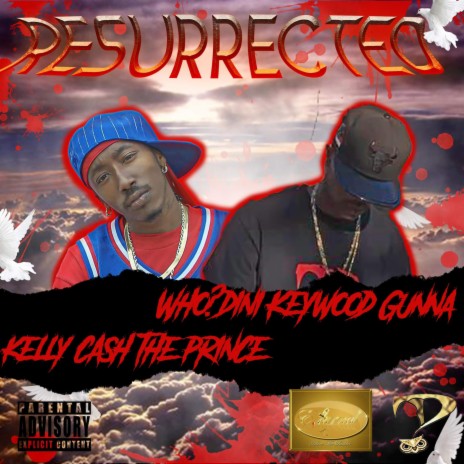 Resurrected ft. Kellycash The Prince | Boomplay Music