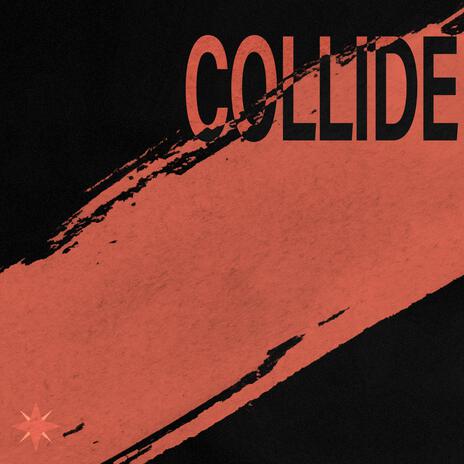 Collide | Boomplay Music