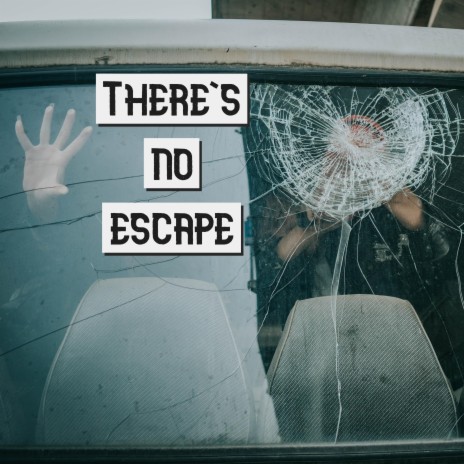 There's no escape | Boomplay Music