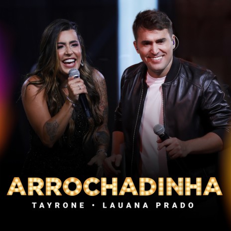 Arrochadinha (Ao Vivo) ft. Lauana Prado | Boomplay Music